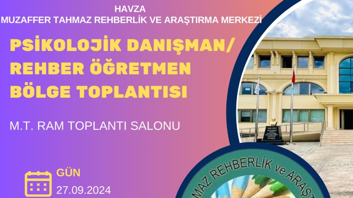 BÖLGE PSİKOLOJİK DANIŞMAN/REHBER ÖĞRETMENLER TOPLANTISI