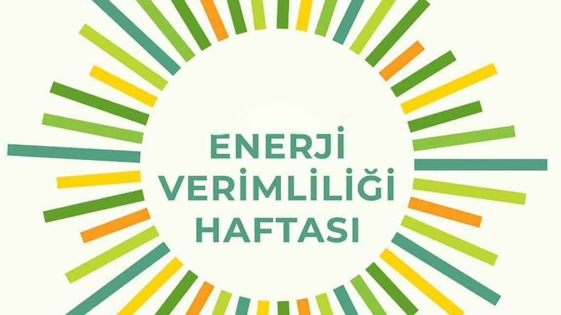 ENERJİ VERİMLİLİĞİ HAFTASI ETKİNLİKLERİ